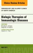 Biologic Therapies of Immunologic Diseases, An Issue of Immunology and Allergy Clinics of North America