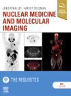 Nuclear Medicine and Molecular Imaging: The Requisites