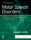 Motor Speech Disorders: Substrates, Differential Diagnosis, and Management