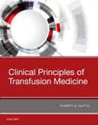 Clinical Principles of Transfusion Medicine