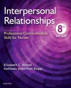 Interpersonal Relationships: Professional Communication Skills for Nurses