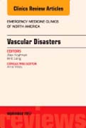 Vascular Disasters, An Issue of Emergency Medicine Clinics of North America