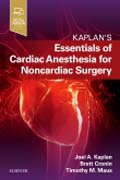 Essentials of Cardiac Anesthesia for Noncardiac Surgery: A Companion to Kaplans Cardiac Anethesia