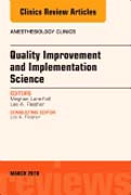 Quality Improvement and Implementation Science, An Issue of Anesthesiology Clinics