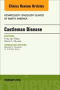 Castleman Disease, An Issue of Hematology/Oncology Clinics