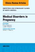 Medical Disorders in Pregnancy, An Issue of Obstetrics and Gynecology Clinics