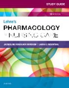 Study Guide for Lehnes Pharmacology for Nursing Care