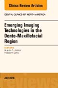 Emerging Imaging Technologies in Dento-Maxillofacial Region, An Issue of Dental Clinics of North America