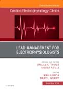 Lead Management for Electrophysiologists, An Issue of Cardiac Electrophysiology Clinics