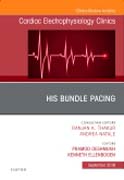 His Bundle Pacing, An Issue of Cardiac Electrophysiology Clinics