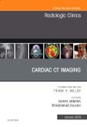 Cardiac CT Imaging, An Issue of Radiologic Clinics of North America