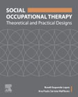 Social Occupational Therapy: Theoretical and Practical Designs