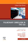 Pulmonary Embolism in the ICU , An Issue of Critical Care Clinics