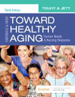 Ebersole & Hess Toward Healthy Aging: Human Needs and Nursing Response