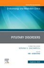 Pituitary Disorders, An Issue of Endocrinology and Metabolism Clinics of North America