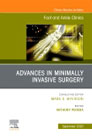 Advances in Minimally Invasive Surgery, An issue of Foot and Ankle Clinics of North America