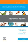 Respiratory Medicine, An Issue of Veterinary Clinics of North America: Exotic Animal Practice