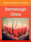 Dermatology and the FDA, An Issue of Dermatologic Clinics