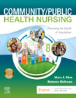 Community/Public Health Nursing: Promoting the Health of Populations