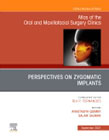 Perspectives on Zygomatic Implants, An Issue of Atlas of the Oral & Maxillofacial Surgery Clinics