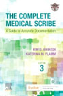 The Complete Medical Scribe: A Guide to Accurate Documentation