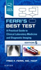 Ferris Best Test: A Practical Guide to Clinical Laboratory Medicine and Diagnostic Imaging