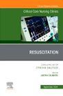 Resuscitation, An Issue of Critical Care Nursing Clinics of North America