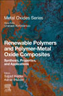 Renewable Polymers and Polymer-Metal Oxide Composites: Synthesis, Properties, and Applications