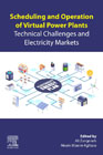 Scheduling and Operation of Virtual Power Plants: Technical Challenges and Electricity Markets