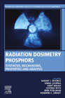 Radiation Dosimetry Phosphors: Synthesis, Mechanisms, Properties and Analysis