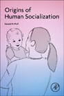 Origins of Human Socialization