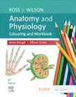 Ross & Wilson Anatomy and Physiology Colouring and Workbook