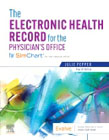 The Electronic Health Record for the Physicians Office: For Simchart for the Medical Office