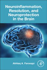 Neuroinflammation, Resolution, and Neuroprotection in the Brain