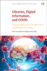 Libraries, Digital Information, and COVID: Practical Applications and Approaches to Challenge and Change