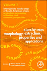 Starchy Crops Morphology, Extraction, Properties and Applications