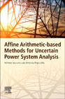 Affine Arithmetic-Based Methods for Uncertain Power System Analysis