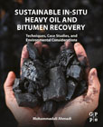 Sustainable In-Situ Heavy Oil and Bitumen Recovery: Techniques, Case Studies, and Environmental Considerations