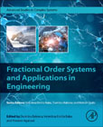 Fractional Order Systems and Applications in Engineering