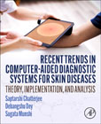 Recent Trends in Computer-aided Diagnostic Systems for Skin Diseases: Theory, Implementation, and Analysis