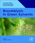 Biocatalysis in Green Solvents