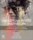 Indigenous People and Nature: Insights for Social, Ecological, and Technological Sustainability