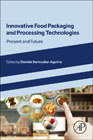 Innovative Food Processing and Packaging Technologies: Present and Future