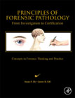 Principles of Forensic Pathology: From Investigation to Certification