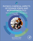 Physico-Chemical Aspects of Dosage Forms and Biopharmaceutics: Recent and Future Trends in Pharmaceutics - Volume 2