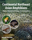 Continental Northeast Asian Amphibians: Origins, Behavioural Ecology, and Conservation