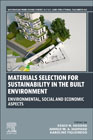 Materials Selection for Sustainability in the Built Environment: Environmental, Social and Economic Aspects