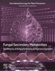 Fungal Secondary Metabolites: Synthesis and Applications in Agroecosystem