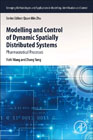 Modelling and Control of Dynamic Spatially Distributed Systems: Pharmaceutical Processes