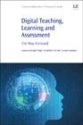 Digital Teaching, Learning and Assessment: The Way Forward